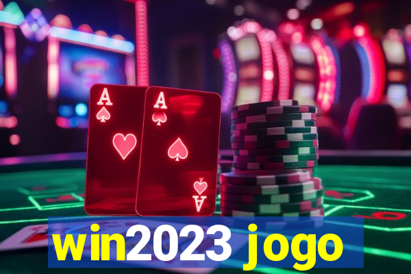 win2023 jogo